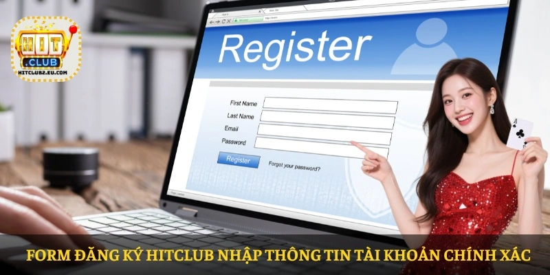 Form đăng ký HITCLUB nhập thông tin tài khoản chính xác